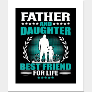 Father And Daughter Best Friend For Life Father Day Posters and Art